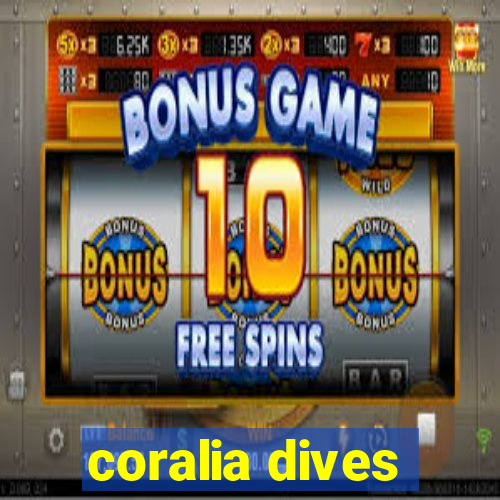 coralia dives